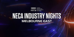 Banner image for NECA Industry Nights - East