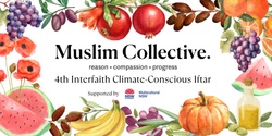 Banner image for Muslim Collective's 4th Interfaith Climate Iftar 