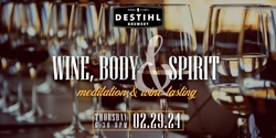 Banner image for Wine, Body & Spirit - Meditation & Wine Tasting