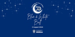 Banner image for Blue & White Ball 2024