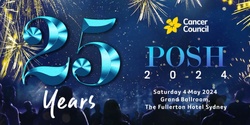 Banner image for Cancer Council's POSH 2024 Gala Ball at The Fullerton Hotel