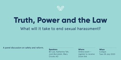 Banner image for Truth, Power and the Law: What will it take to end sexual harassment?
