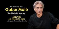 Banner image for Gabor Mate - The Myth of Normal