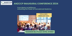 Banner image for ANZCCP Annual Conference 2024 - From Basics to Brilliance - Unlocking The Power of Cannabinoid Medicine