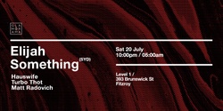Banner image for Glamorama Saturdays Launch ft. Elijah Something (SYD)