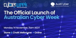 Banner image for Australian Cyber Week 2022 Launch