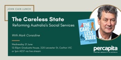 Banner image for John Cain Lunch (June): The Careless State, with Mark Considine