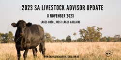 Banner image for 2023 SA Livestock Advisor Update 