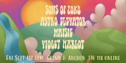 Banner image for Sons of Zoku, Astro Elevator, Maisie and Violet Harlot at the Cranker