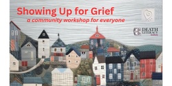 Banner image for Showing Up For Grief