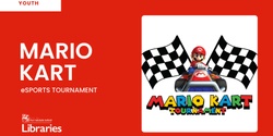 Banner image for Mario Kart Tournament - Lefevre Community Stadium