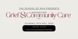 Banner image for Navigating Grief & Community Care [Workshop]
