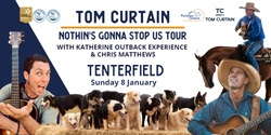 Banner image for Tom Curtain Tour - TENTERFIELD NSW