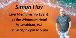 Banner image for Aussie Medium, Simon Hay at the Wintersun Hotel in geraldton, WA