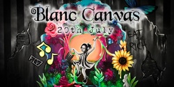 Banner image for Blanc Canvas 20/07