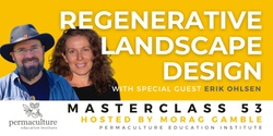 Banner image for Masterclass 53: Regenerative Landscape Design with Erik Ohlsen and Morag Gamble