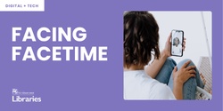 Banner image for Facing Facetime - Parks Library
