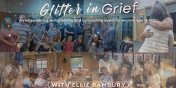 Banner image for Glitter in Grief - April 2024