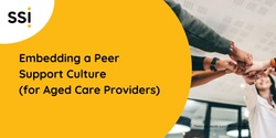 Banner image for Embedding a Peer Support Culture (for Aged Care Providers)