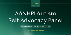 Banner image for Asian American, Native Hawaiian, and Pacific Islander (AANHPI) Autism Self-Advocacy Panel