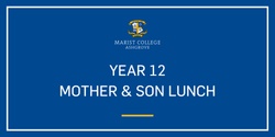 Banner image for 2024 Year 12 Mother & Son Lunch