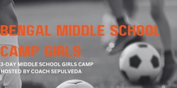 Banner image for Bengal Middle School Camp Girls