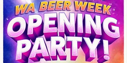 Banner image for WA Beer Week Opening Party - Gage Roads Freo