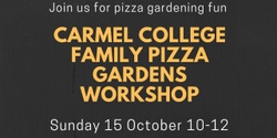 Banner image for Carmel College Family Pizza Gardens Workshop