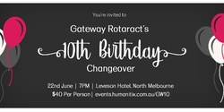 Banner image for Gateway Rotaract 10th Birthday Changeover