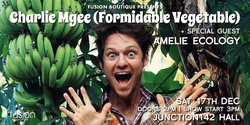 Banner image for CHARLIE MGEE (FORMIDABLE VEGETABLE) w/ Special Guest AMELIE ECOLOGY in Concert at the Junction142 Back Hall, Blue Mountains