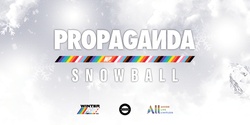 Banner image for PROPAGANDA SNOWBALL WP '22