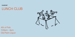 Banner image for LUNCH CLUB - MELBOURNE - 19TH OF MAY