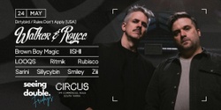 Banner image for WALKER & ROYCE at Circus - Seeing Double Fridays 