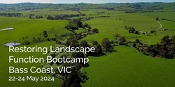 Banner image for Bass Coast Landcare Network presents 'Restoring landscape function on your farm'