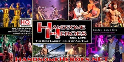 Banner image for Oshkosh, WI - Handsome Heroes XXL Live: The Best Ladies' Night of All Time