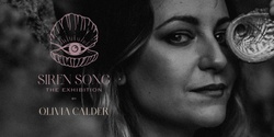Banner image for SIREN SONG: The Exhibition by Olivia Calder