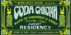 Banner image for Coda Chroma August Residency: "Make of Yourself a Light"