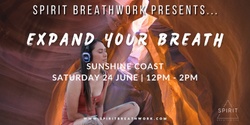 Banner image for Spirit Breathwork | Expand Your Breath | Sunshine Coast