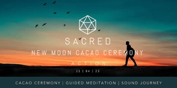 Sacred New Moon Cacao Ceremony - Action