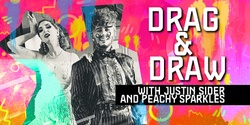 Banner image for Drag and Draw with Justin Sider and Peachy Sparkles