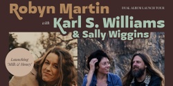 Banner image for Robyn Martin & Karl S Williams with Sally Wiggins at Soundcity
