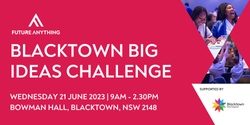 Banner image for Blacktown Big Ideas Challenge 2023