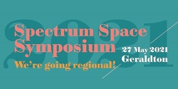 Banner image for Spectrum Space Symposium 2021 - Geraldton