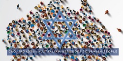 Banner image for Crossroads21: Australian attitudes to Jewish people - A Plus61J Survey