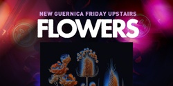 Banner image for Flowers in the Attic FREE BOOZE EARLY