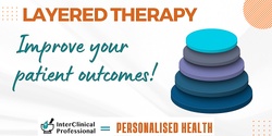 Banner image for Interclinical Laboratories Presents - Layered Therapy: Foundation