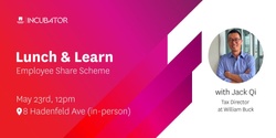Banner image for MQ Incubator Lunch & Learn | Employee Share Scheme