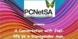 Banner image for A Conversation with Joel: life as a transgender man