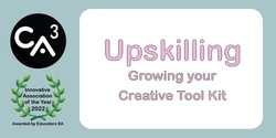 Banner image for Upskilling - Growing your Creative Tool Kit