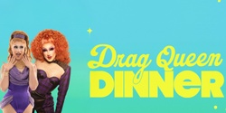 Banner image for Drag Queen Dinner - Bowral/Mittagong